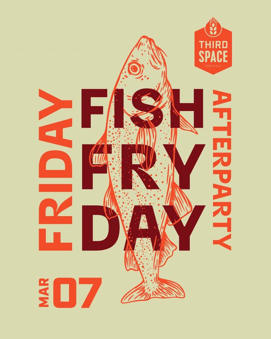 March 7, 2025: Friday Fish Fry Day Afterparty at Third Space Brewing